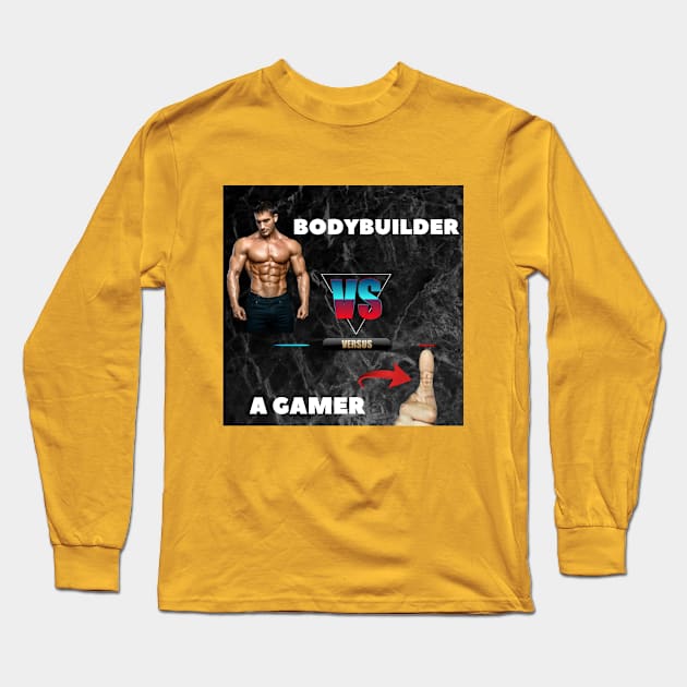 Bodybuilder versus Gamer Long Sleeve T-Shirt by DadPingStreamZ